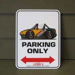 Car Make Corn's Miata Parking Only Sign
